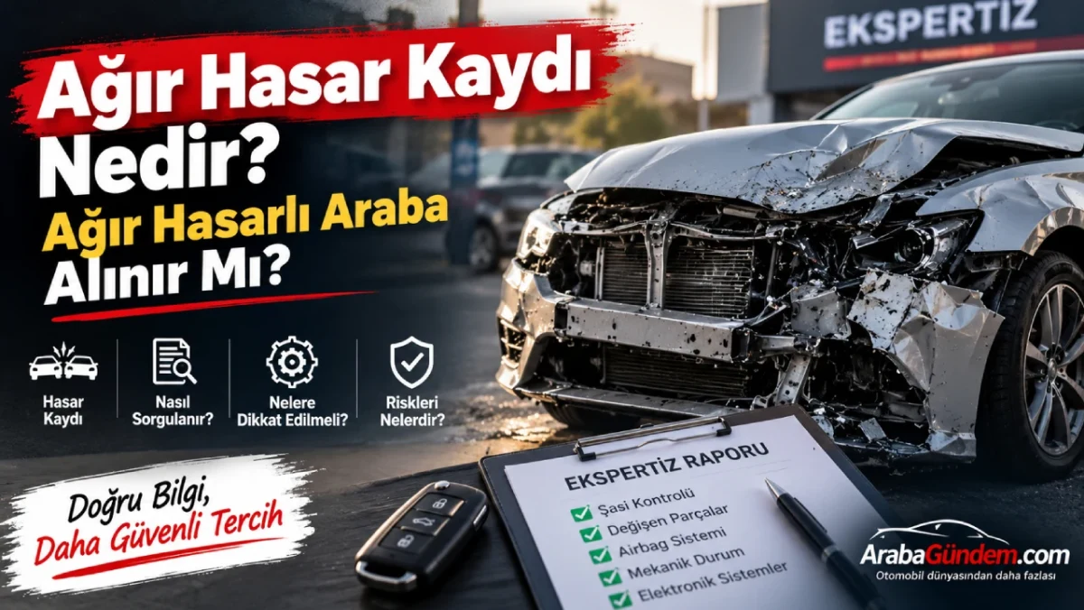 Ağır Hasar Kaydı Nedir Ağır Hasarlı Araba Alınır Mı