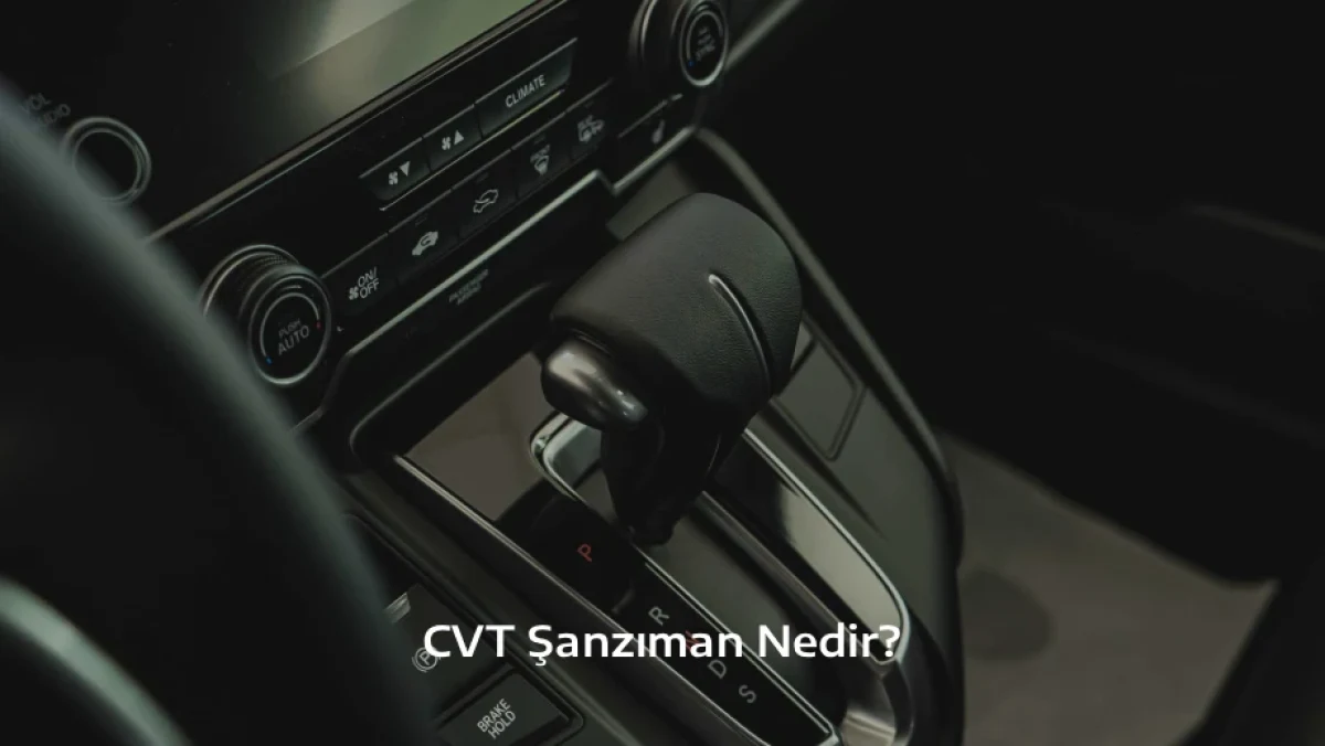 CVT Şanzıman Nedir