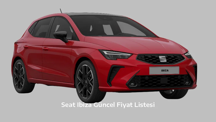 Seat Ibiza Güncel Fiyat Listesi