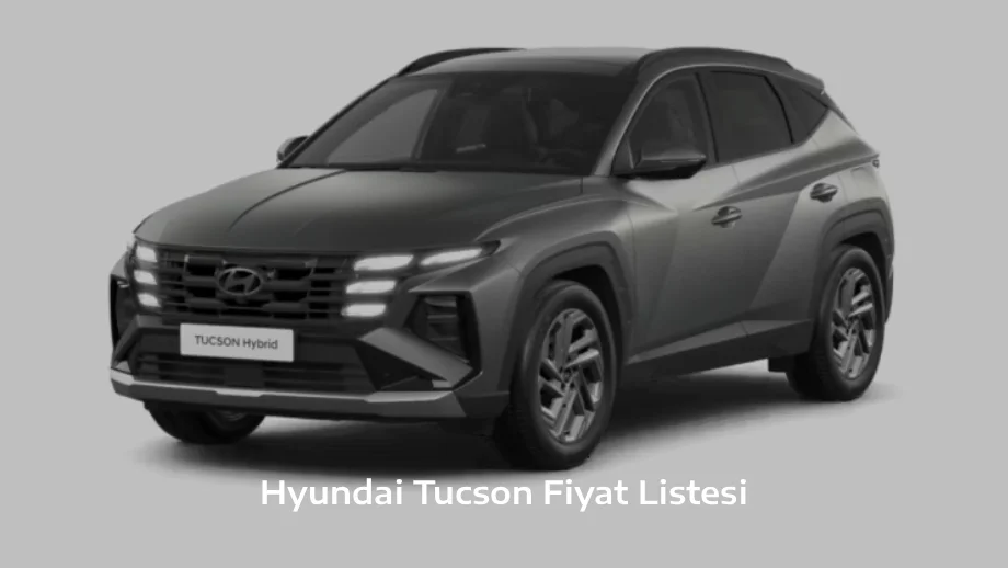 Hyundai Tucson Fiyat Listesi