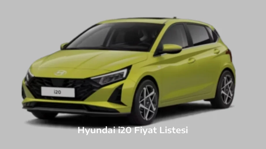 Hyundai i20 Fiyat Listesi