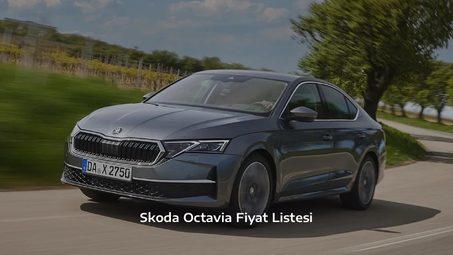 Skoda Octavia Fiyat Listesi