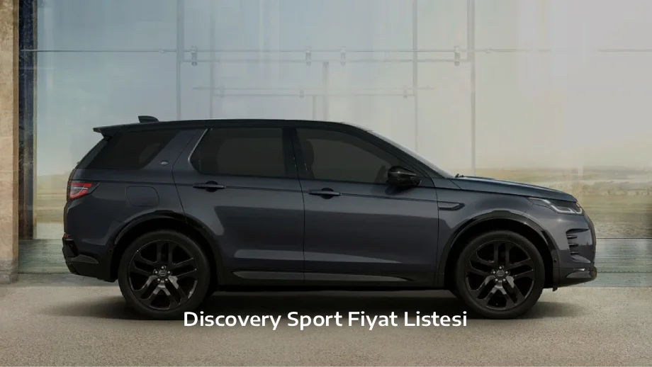 Discovery Sport Fiyat Listesi Discovery Sport Fiyat Listesi