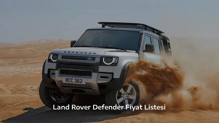 Land Rover Defender Fiyat Listesi Land Rover Defender Fiyat Listesi