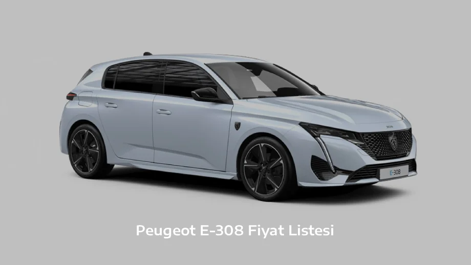 Peugeot E-308 Fiyat Listesi