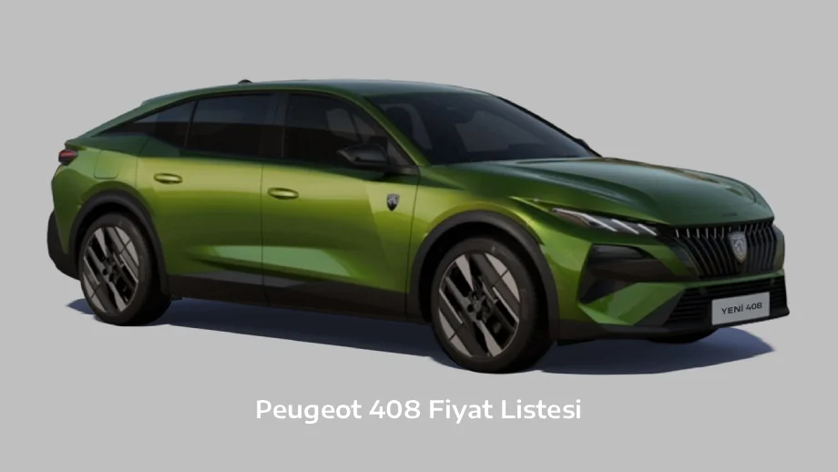Peugeot 408 Fiyat Listesi