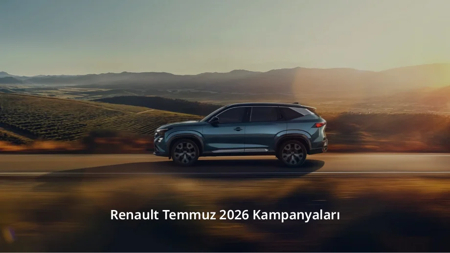 Renault Temmuz 2026 Kampanyaları