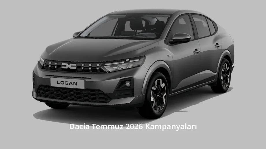 Dacia Temmuz 2026 Kampanyaları