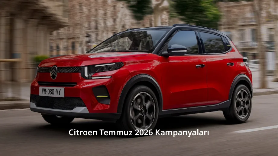 Citroen Temmuz 2026 Kampanyaları
