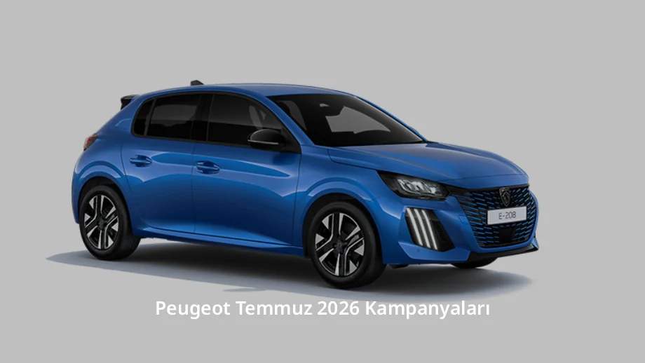 Peugeot Temmuz 2026 Kampanyaları
