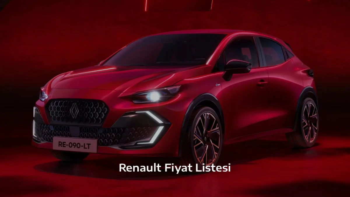 Renault Fiyat Listesi Temmuz 2026
