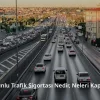 Zorunlu Trafik Sigortası Nedir, Neleri Kapsar